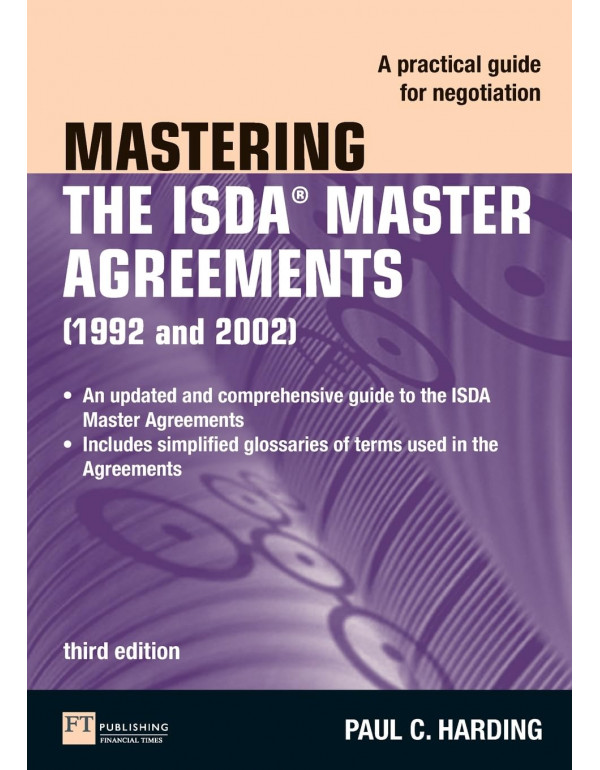 Mastering the ISDA Master Agreements: A Practical ...