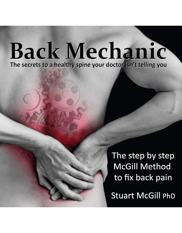Back Mechanic by Dr. Stuart McGill (ISBN 978097350...