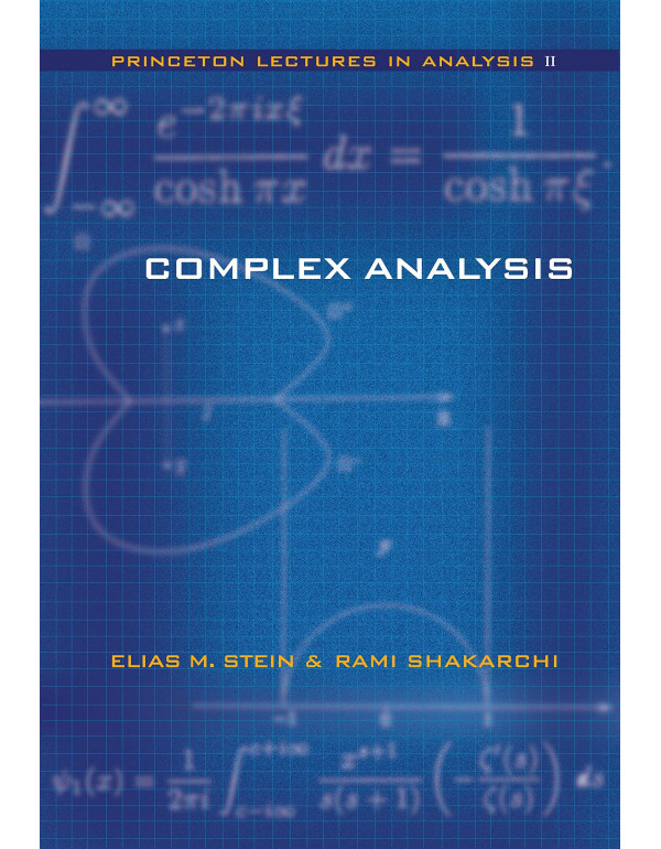 Complex Analysis *HARDCOVER* by Elias M. Stein and Rami Shakarchi - {9780691113852} {0691113858}