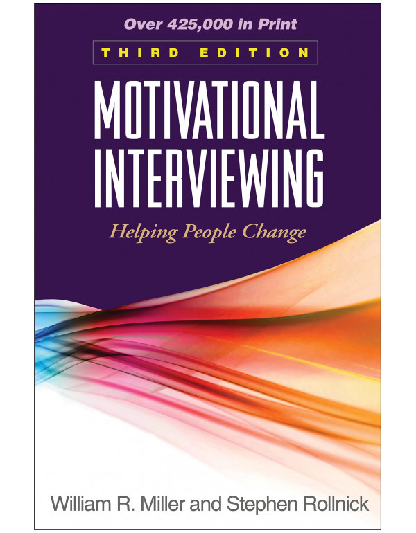 Motivational Interviewing, Third Edition: Helping ...