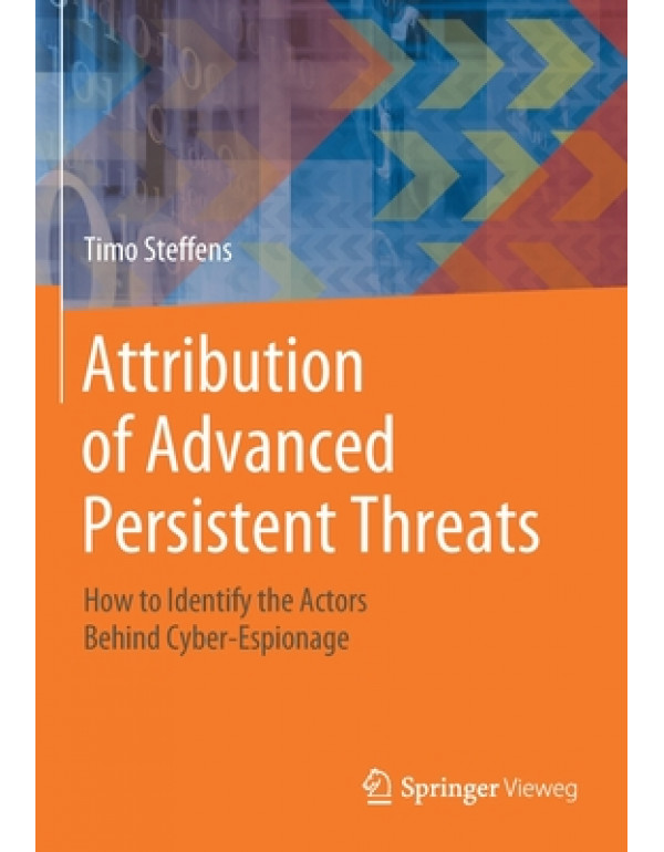 Attribution of Advanced Persistent Threats by Timo...
