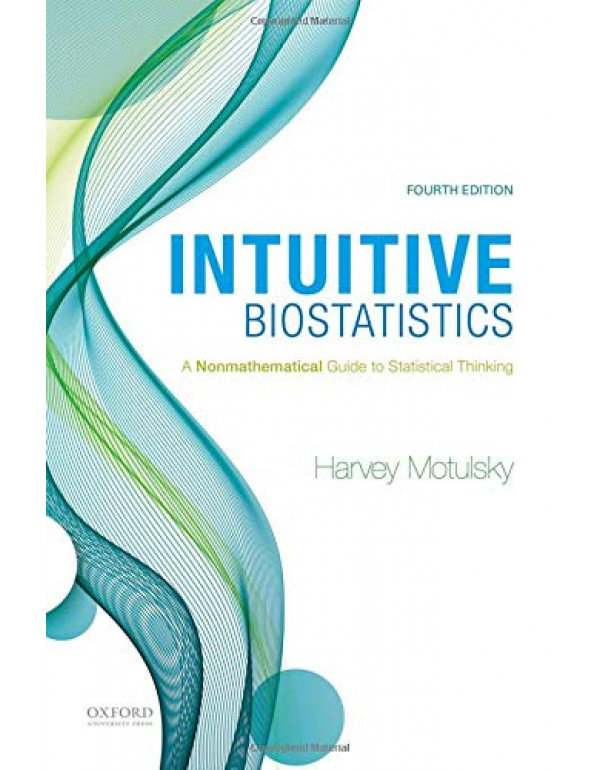 Intuitive Biostatistics 4th Ed. A Nonmathematical ...