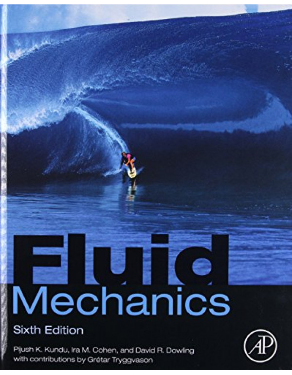 Fluid Mechanics *HARDCOVER* 6th Ed. By Pijush Kund...