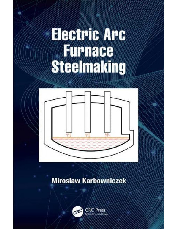 Electric Arc Furnace Steelmaking