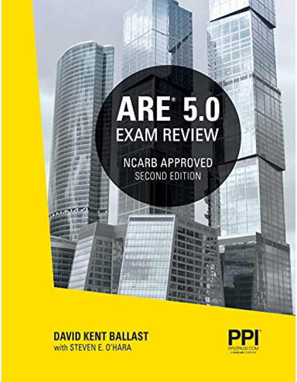 PPI ARE 5.0 Exam Review All Six Divisions, 2nd Ed....